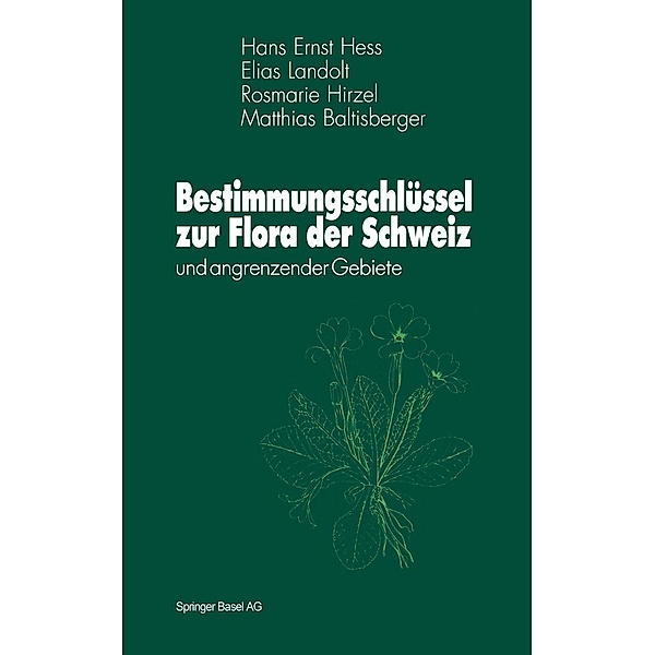Bestimmungsschlüssel zur Flora der Schweiz, Hans E. Hess, Elias Landolt