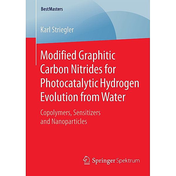 BestMasters / Modified Graphitic Carbon Nitrides for Photocatalytic Hydrogen Evolution from Water, Karl Striegler