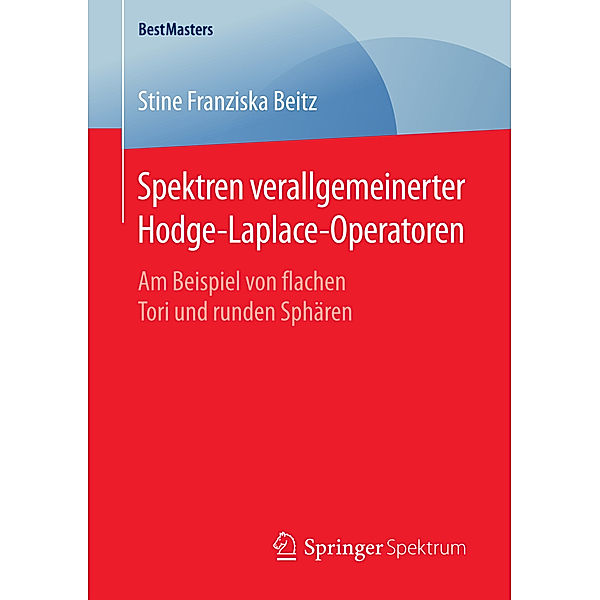 BestMasters / Spektren verallgemeinerter Hodge-Laplace-Operatoren, Stine Franziska Beitz