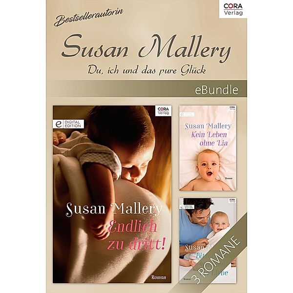 Bestsellerautorin Susan Mallery - Du, ich und das pure Glück, Susan Mallery