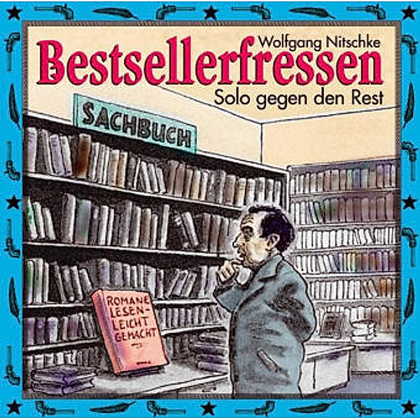 Bestsellerfressen 3, Solo gegen den Rest, CD, Wolfgang Nitschke