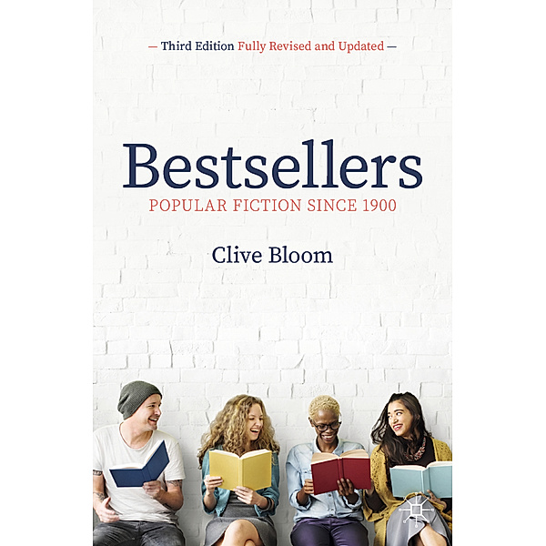 Bestsellers: Popular Fiction Since 1900, Clive Bloom
