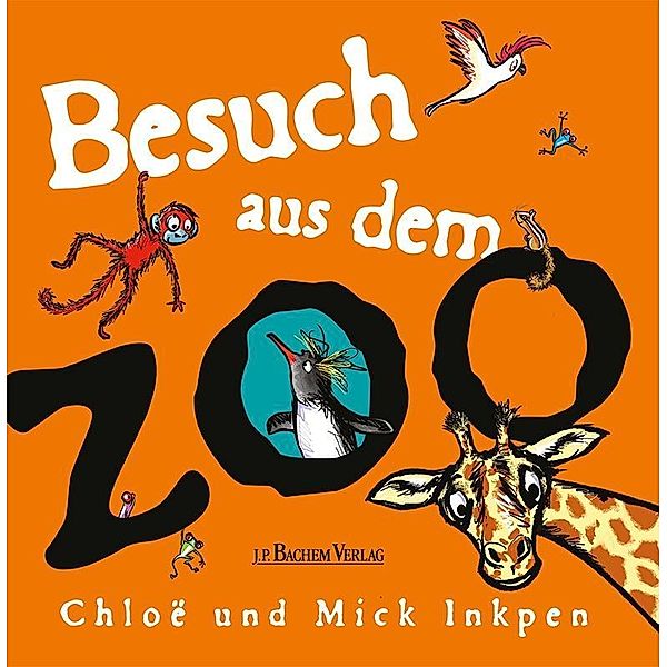 Besuch aus dem Zoo, Chloe Inkpen, Mick Inkpen