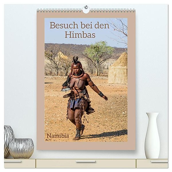 Besuch bei den Himbas - Namibia (hochwertiger Premium Wandkalender 2025 DIN A2 hoch), Kunstdruck in Hochglanz, Calvendo, Christiane Kulisch
