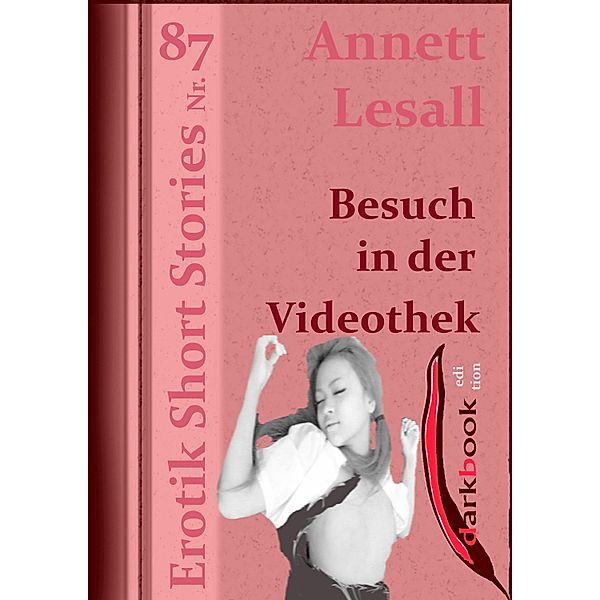 Besuch in der Videothek / Erotik Short Stories, Annett Lesall