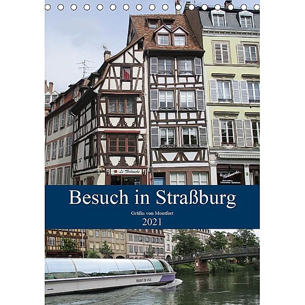 Besuch in Straßburg (Tischkalender 2021 DIN A5 hoch), Gräfin von Montfort, Kristin Gräfin von Montfort