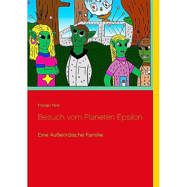 Besuch vom Planeten Epsilon, Florian Fink