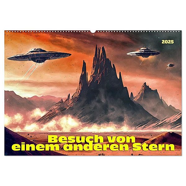 Besuch von einem anderen Stern (Wandkalender 2025 DIN A2 quer), CALVENDO Monatskalender, Calvendo, Werner Braun