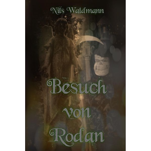 Besuch von Rodan, Nils Waldmann