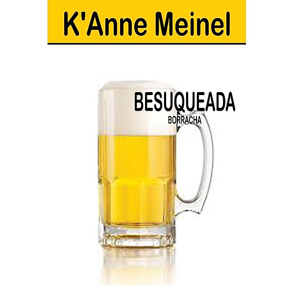 Besuqueada, K'Anne Meinel