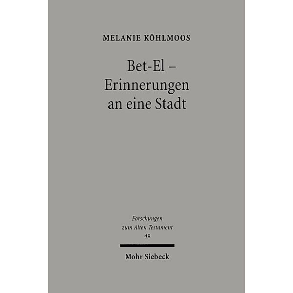 Bet-El - Erinnerungen an eine Stadt, Melanie Köhlmoos