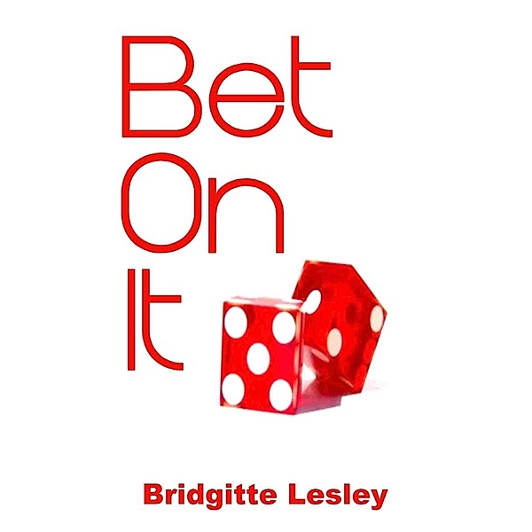 Bet On It, Bridgitte Lesley