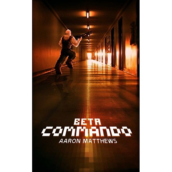 Beta Commando, Aaron Matthews