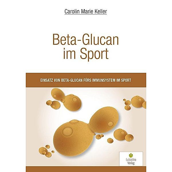 Beta-Glucan im Sport, Carolin Marie Keller