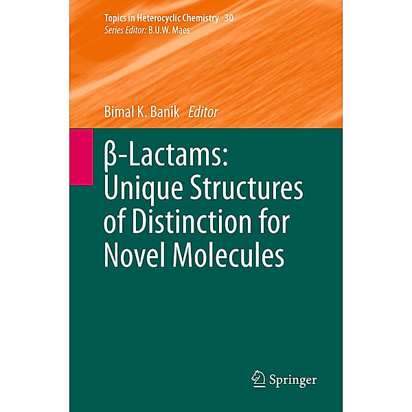 beta-Lactams: Unique Structures of Distinction for Novel Molecules