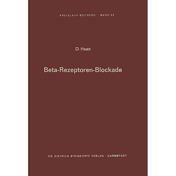 Beta-Rezeptoren-Blockade / Beiträge zur Kardiologie und Angiologie Bd.23