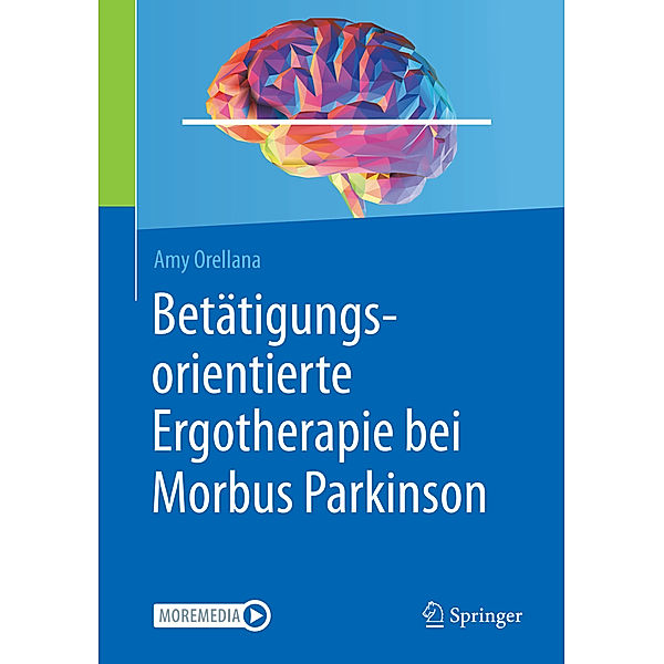 Betätigungsorientierte Ergotherapie bei Morbus Parkinson, Amy Orellana