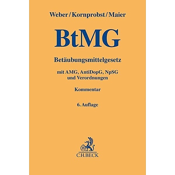 Betäubungsmittelgesetz, Klaus Weber, Hans Kornprobst, Stefan Maier