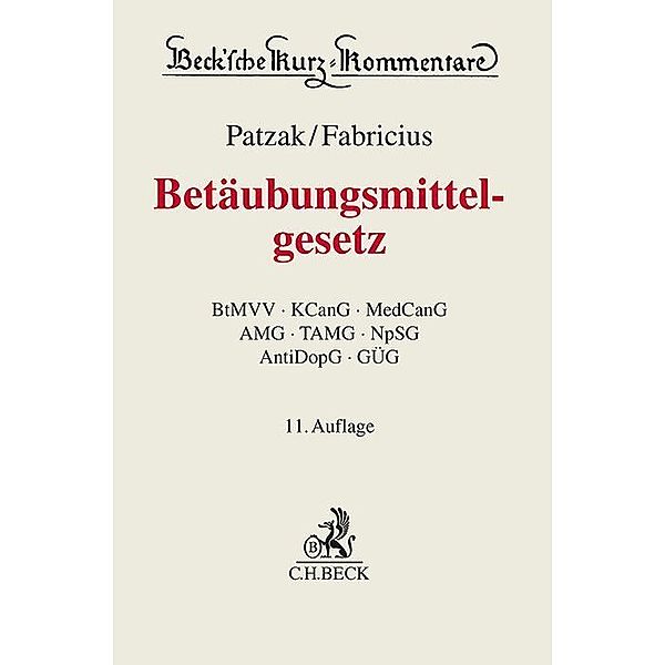 Betäubungsmittelgesetz, Harald Hans Körner, Jörn Patzak, Jochen Fabricius, Felix Huth