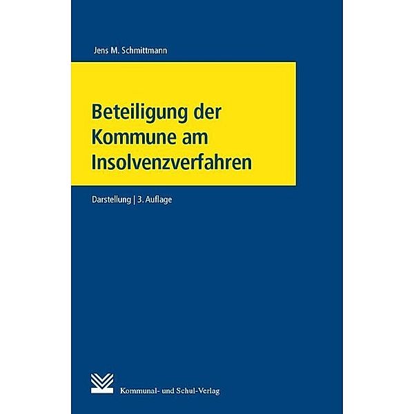 Beteiligung der Kommune am Insolvenzverfahren, Jens M Schmittmann