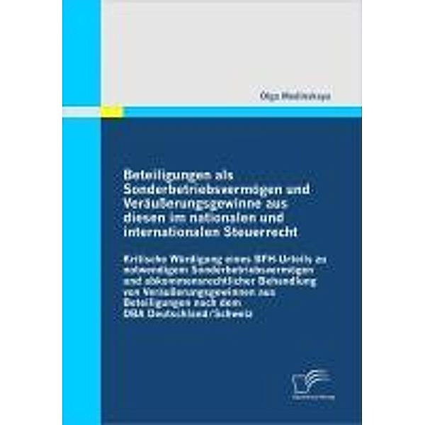 Beteiligungen als Sonderbetriebsvermögen und Veräußerungsgewinne aus diesen im nationalen und internationalen Steuerrecht, Olga Medinskaya