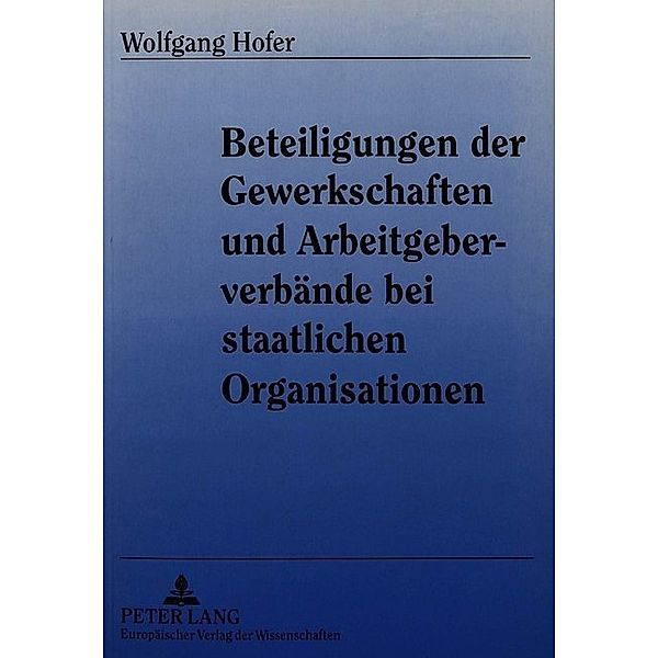 Beteiligungen der Gewerkschaften und Arbeitgeberverbände bei staatlichen Organisationen, Wolfgang Hofer