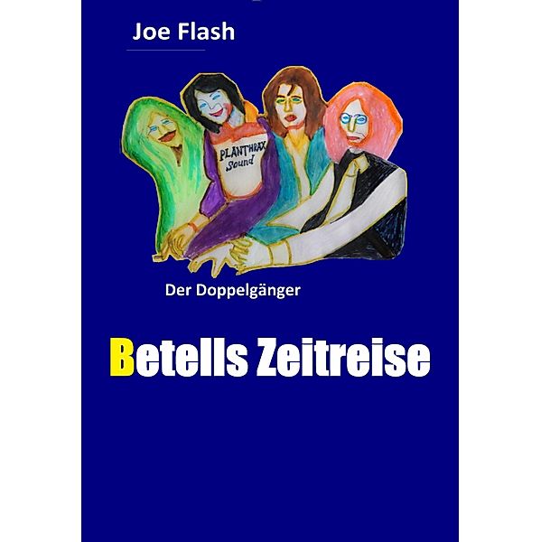 BETELLS ZEITREISE, Joe Flash