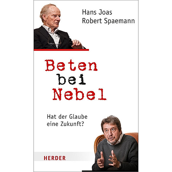 Beten bei Nebel, Hans Joas, Robert Spaemann