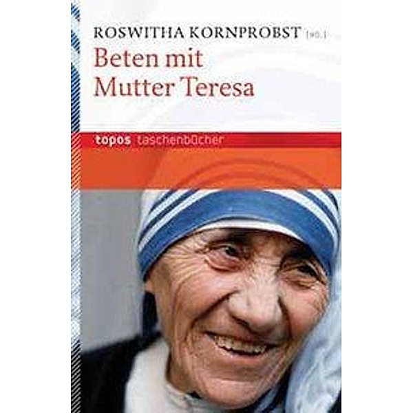 Beten mit Mutter Teresa, Roswitha Kornprobst