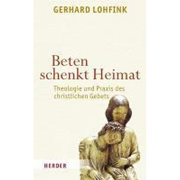 Beten schenkt Heimat, Gerhard Lohfink