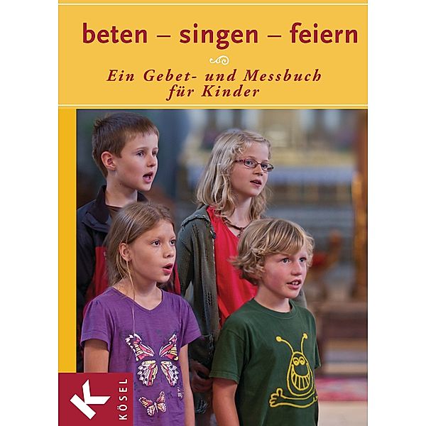 beten - singen - feiern, Neuausgabe, Karl-Heinz König, Karl J. Klöckner