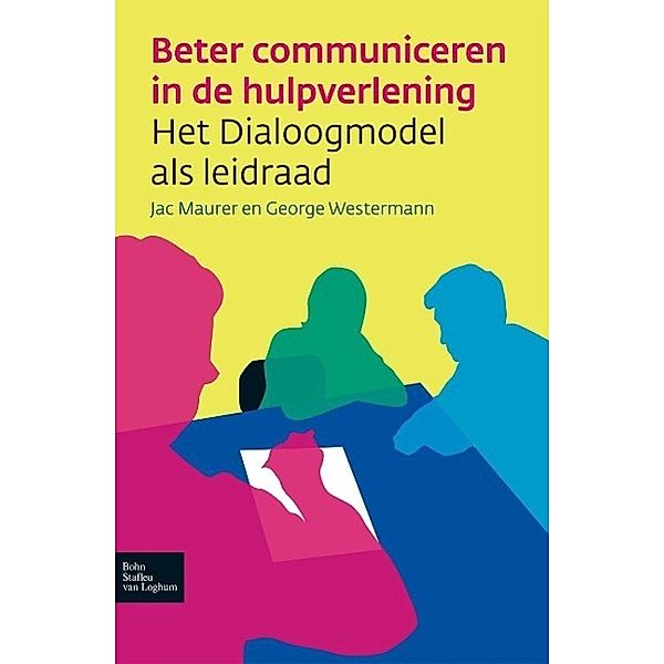 Beter communiceren in de hulpverlening, J. M. G. Maurer, G. M. A. Westermann