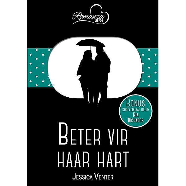 Beter vir haar hart & Sonde van begeer / Romanza, Jessica Venter & Louise Minnaar