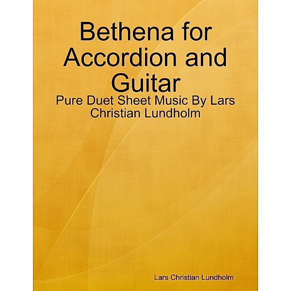 Bethena for Accordion and Guitar - Pure Duet Sheet Music By Lars Christian Lundholm, Lars Christian Lundholm