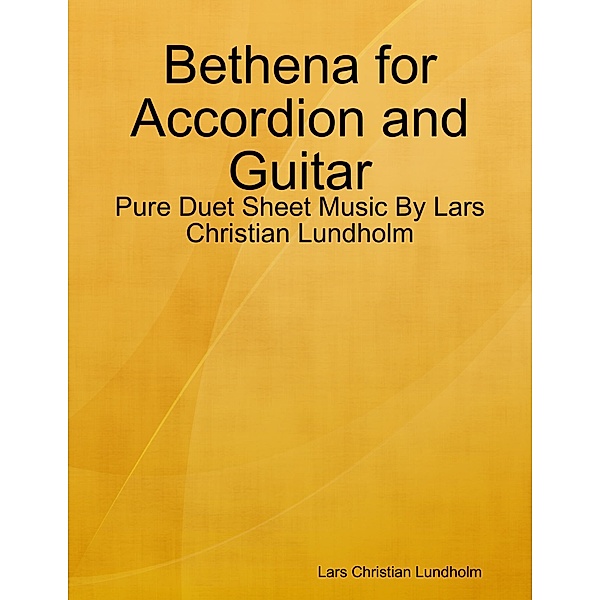 Bethena for Accordion and Guitar - Pure Duet Sheet Music By Lars Christian Lundholm, Lars Christian Lundholm