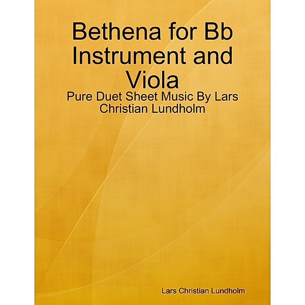 Bethena for Bb Instrument and Viola - Pure Duet Sheet Music By Lars Christian Lundholm, Lars Christian Lundholm