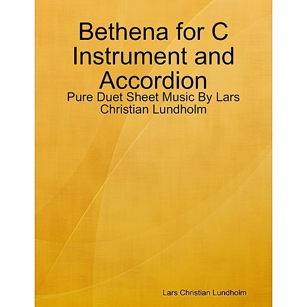 Bethena for C Instrument and Accordion - Pure Duet Sheet Music By Lars Christian Lundholm, Lars Christian Lundholm