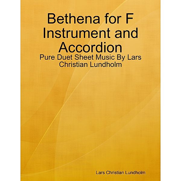 Bethena for F Instrument and Accordion - Pure Duet Sheet Music By Lars Christian Lundholm, Lars Christian Lundholm
