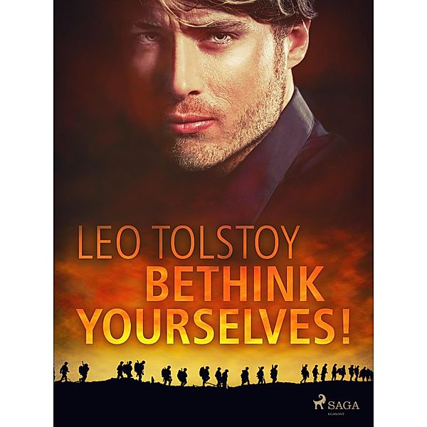 Bethink Yourselves!, Leo Tolstoy