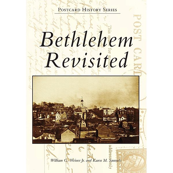 Bethlehem Revisited, William G. Weiner Jr.