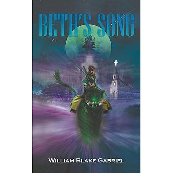 Beth's Song / Go To Publish, William Gabriel