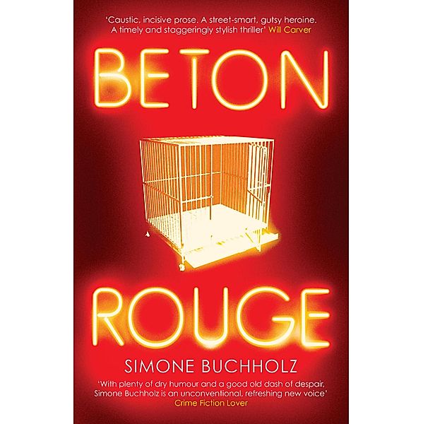 Beton Rouge / Chastity Riley Bd.2, Simone Buchholz