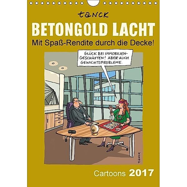 Betongold lacht - Cartoons (Wandkalender 2017 DIN A4 hoch), Birgit Tanck