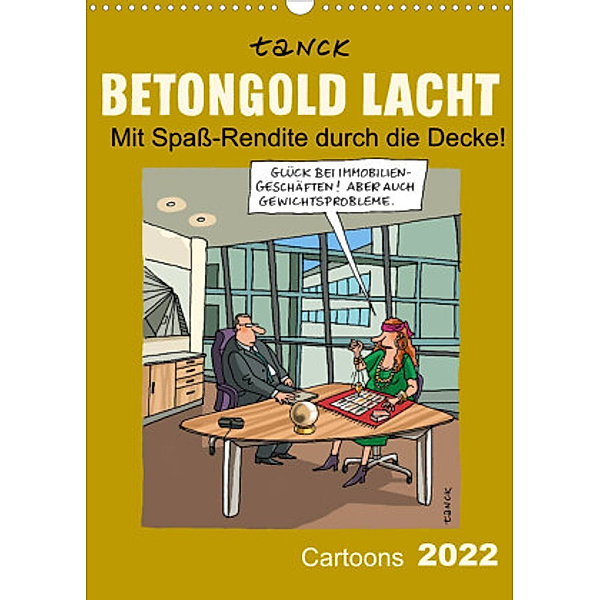 Betongold lacht - Cartoons (Wandkalender 2022 DIN A3 hoch), Birgit Tanck