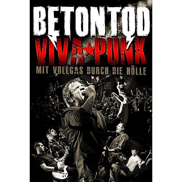 Betontod: Viva Punk - Mit Vollgas durch die Hölle, Betontod