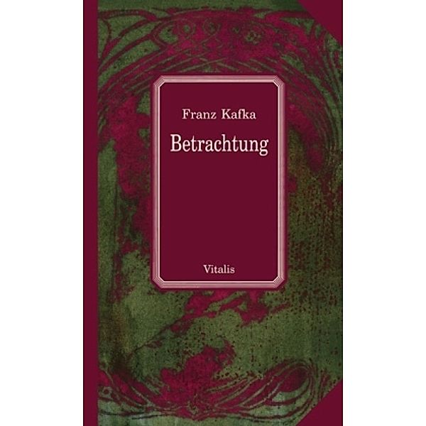 Betrachtung, Franz Kafka