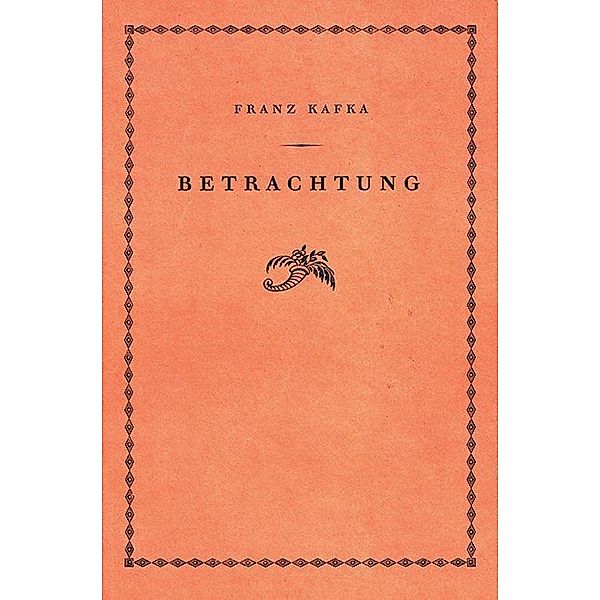 Betrachtung, Franz Kafka