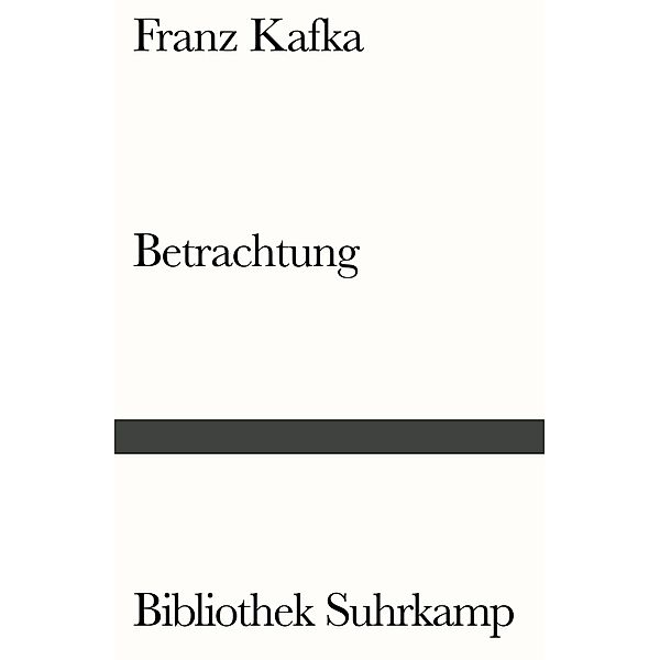 Betrachtung, Franz Kafka