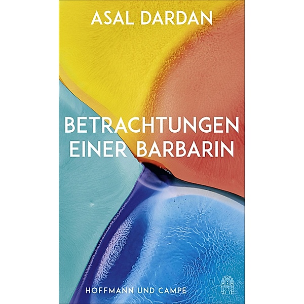 Betrachtungen einer Barbarin, Asal Dardan