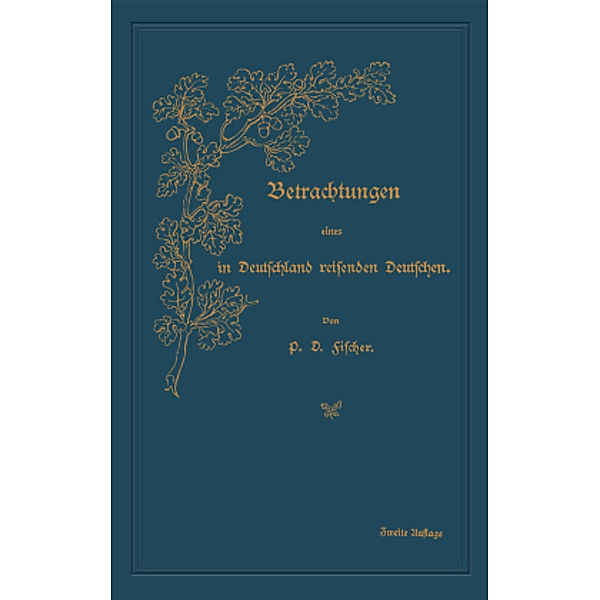 Betrachtungen eines in Deutschland reisenden Deutschen, Paul David Fischer